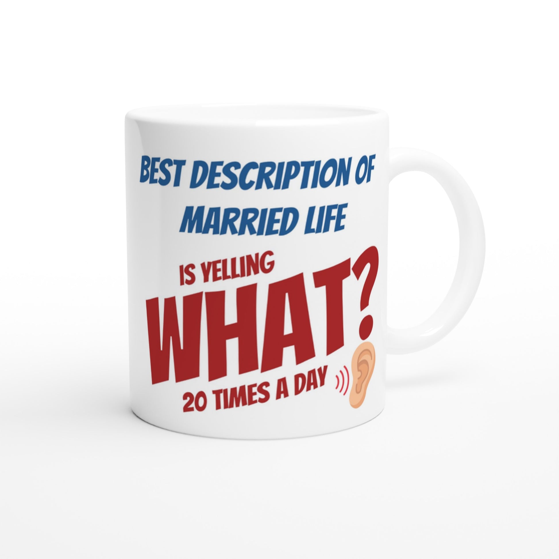 Yelling What! White 11oz Ceramic Mug by Java Good Coffee