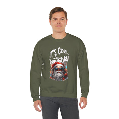 It's Cool to be Naughty Santa Vibes Unisex Crewneck Sweatshirt
