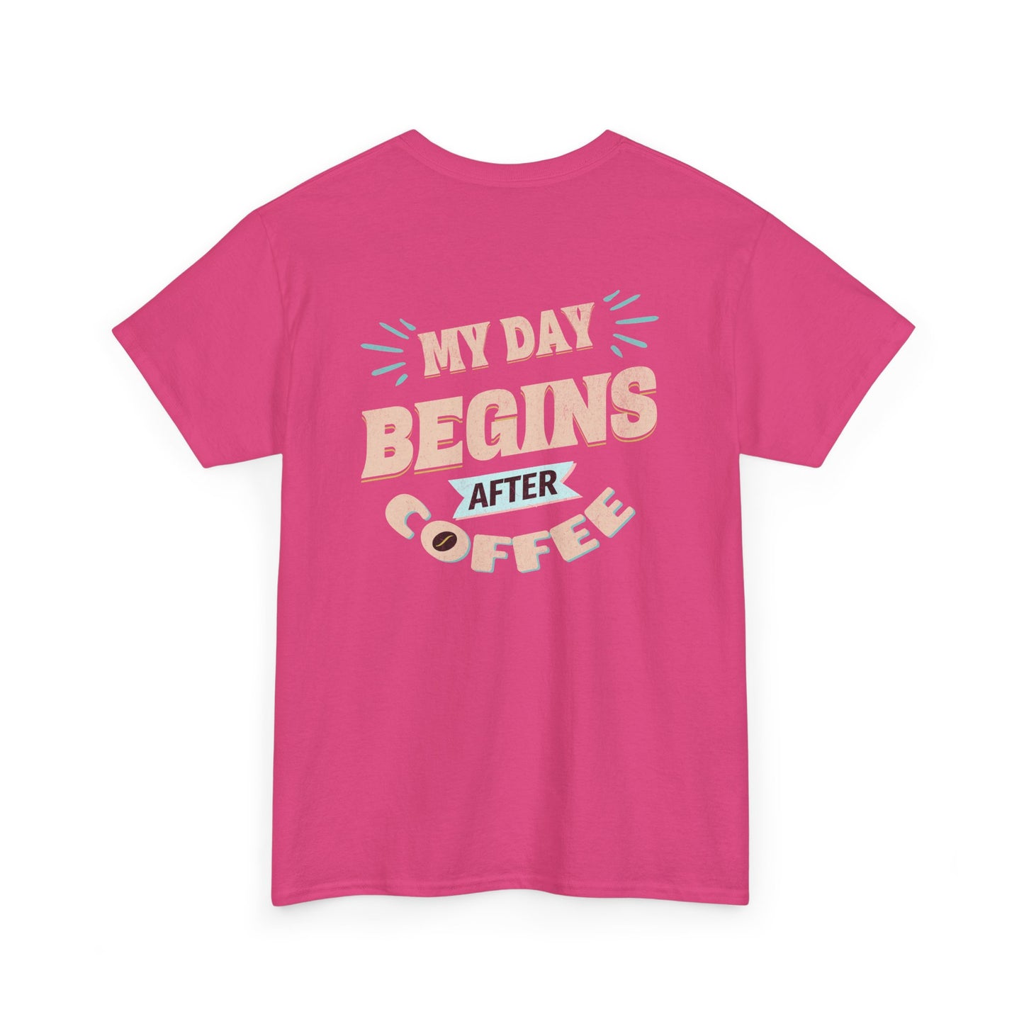 Pink t-shirt with text 'My day begins after coffee' on a white background