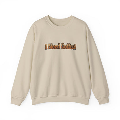 I need Coffee Unisex Heavy Blend™ Crewneck Sweatshirt by Java Good Coffee