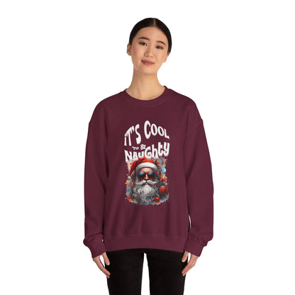 It's Cool to be Naughty Santa Vibes Unisex Crewneck Sweatshirt