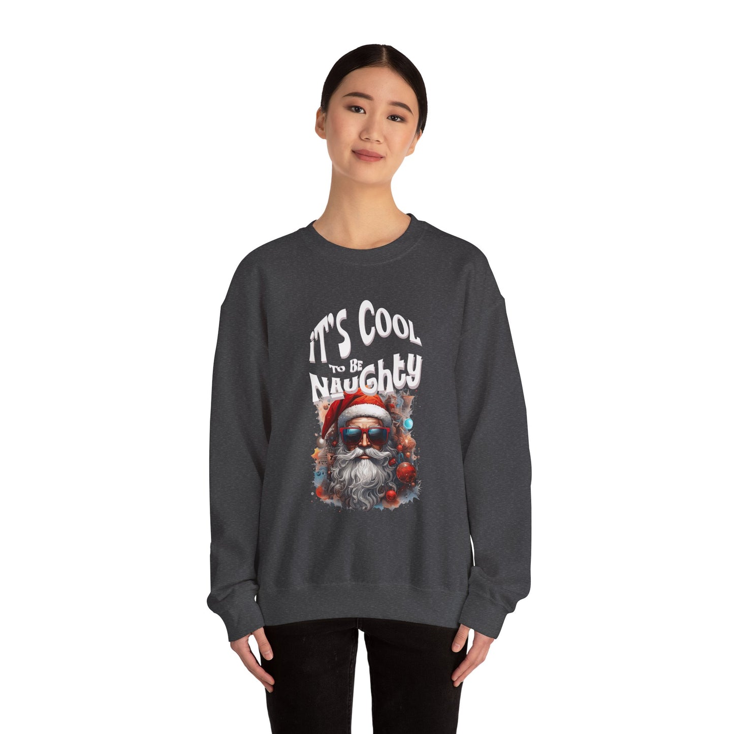 It's Cool to be Naughty Santa Vibes Unisex Crewneck Sweatshirt