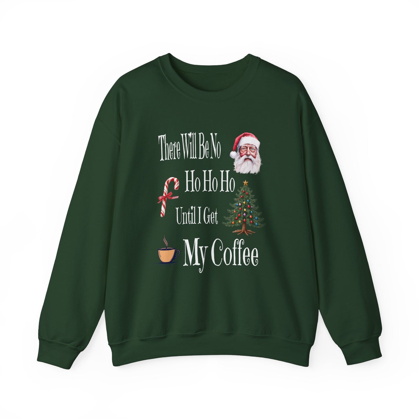 There Will Be No HO HO HO Unisex Heavy Blend™ Crewneck Sweatshirt at Java Good Coffee