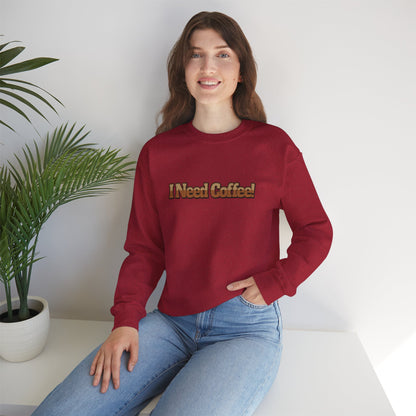 I need Coffee! Unisex Heavy Blend™ Crewneck Sweatshirt