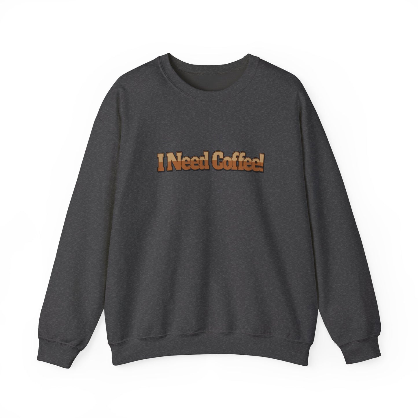 I need Coffee Unisex Heavy Blend™ Crewneck Sweatshirt at Java Good Coffee