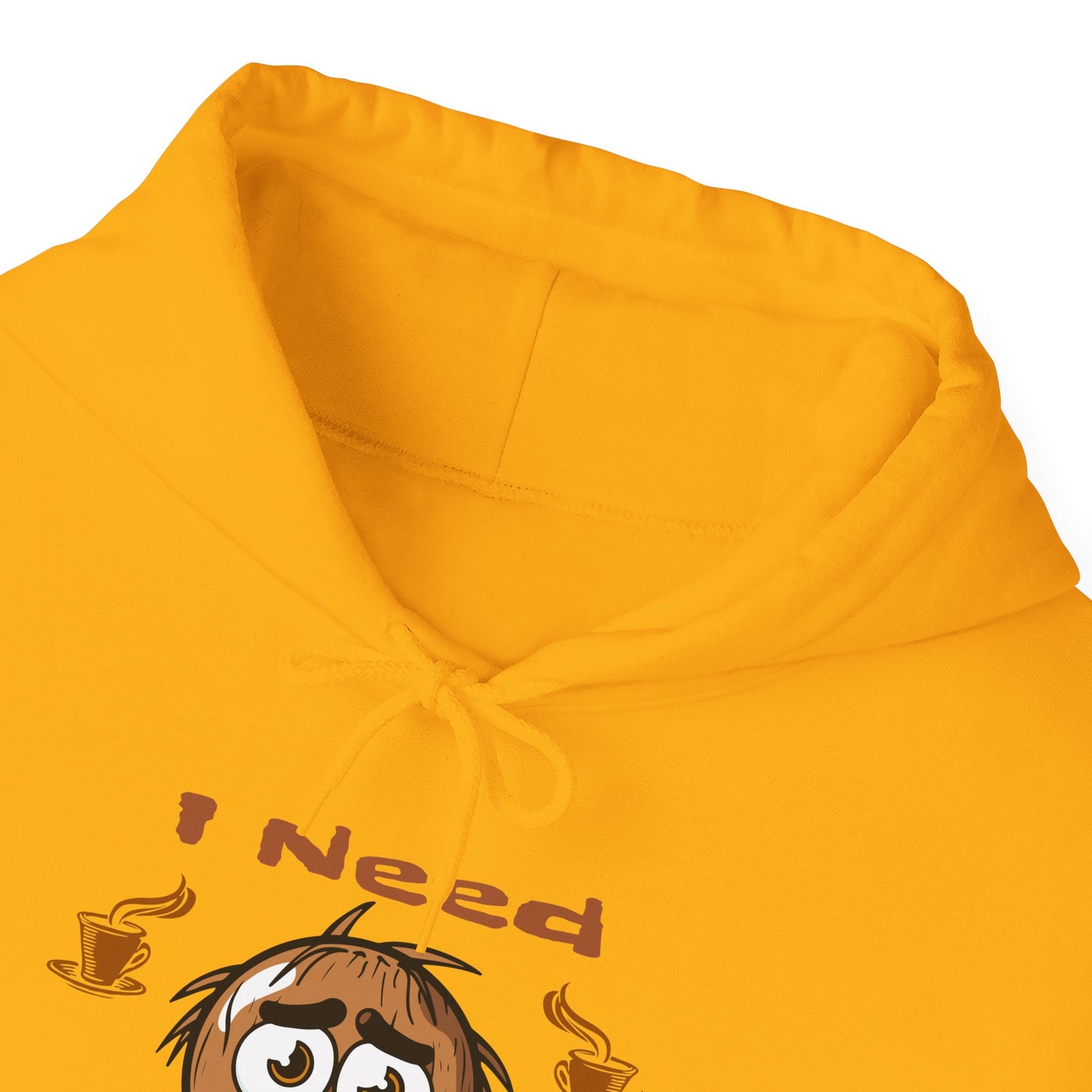 I need Coffee Unisex Heavy Blend™ Hooded Sweatshirt