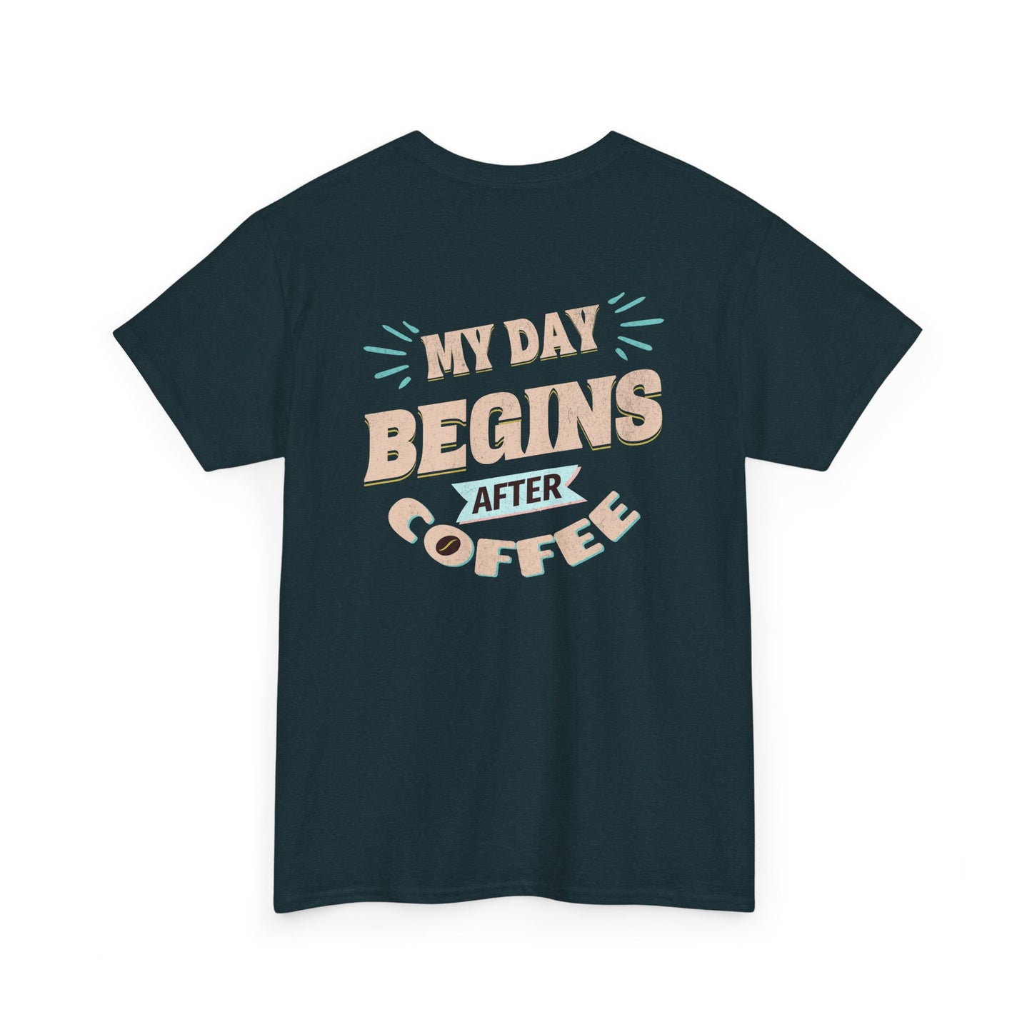 Black t-shirt with 'My Day Begins After Coffee' text on a white background