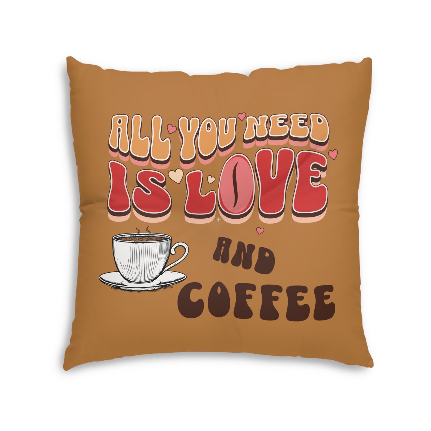 All You Need Is Love And Coffee Tufted Floor Pillow, Square