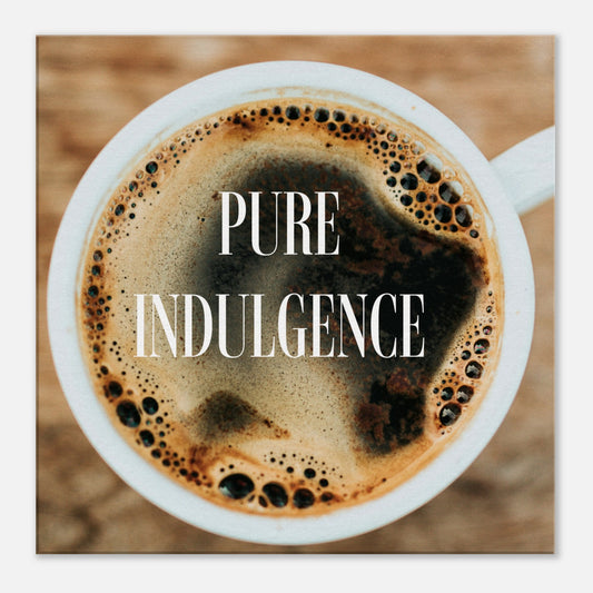 Pure Indulgence Coffee Cup Canvas Wall Print by Java Good Coffee