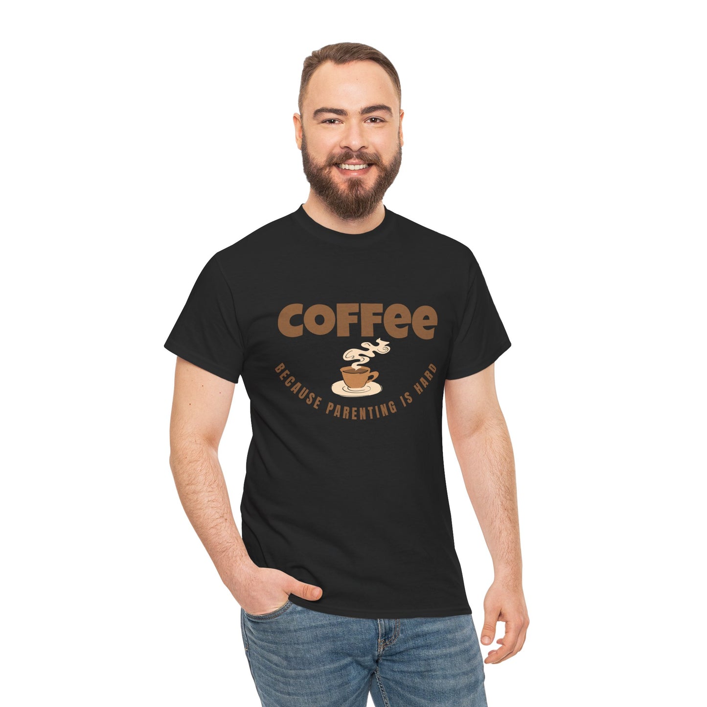 Coffee Tee — "Because Parenting Is Hard" Funny Parent Shirt
