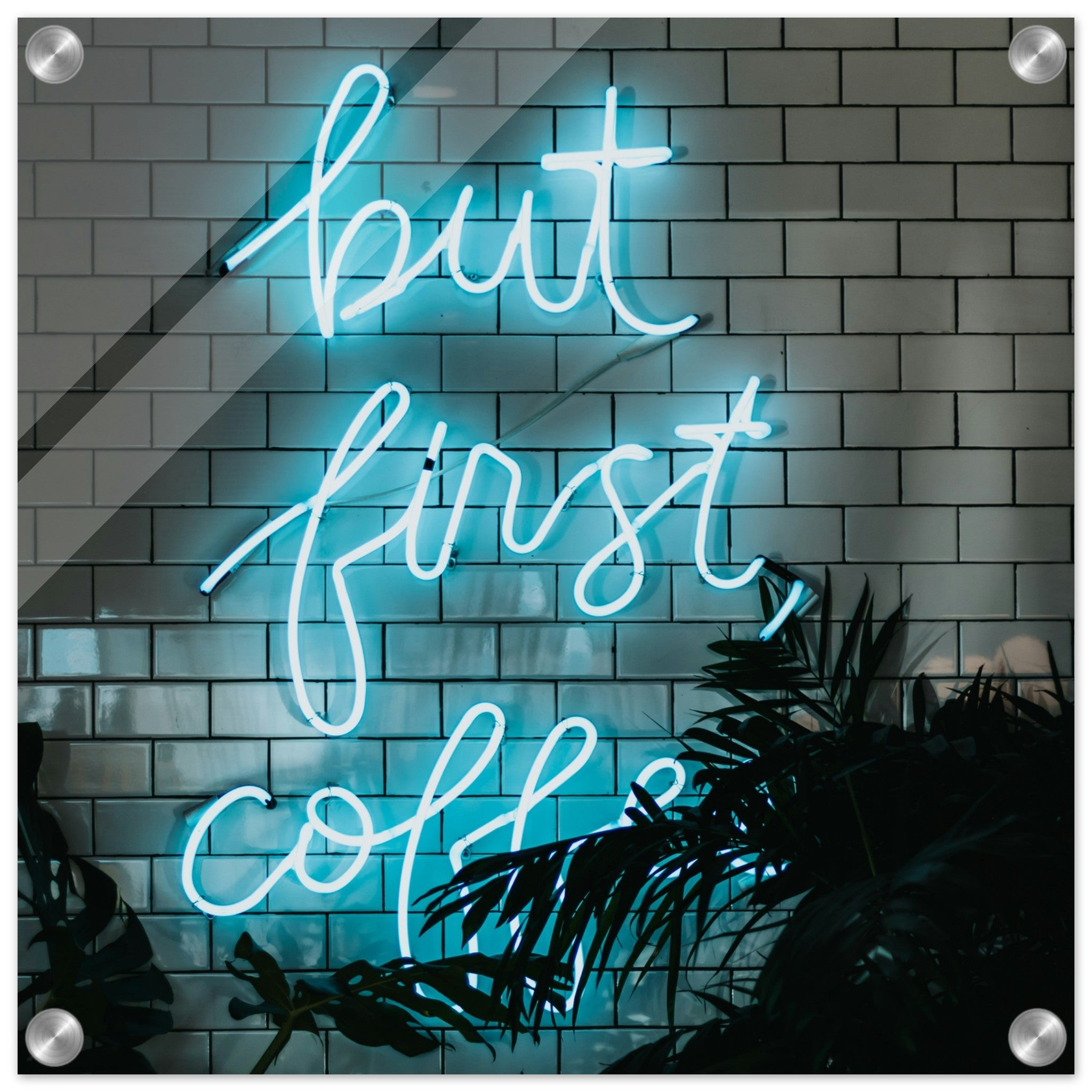 But First Coffee Acrylic Wall Print by Java Good Coffee