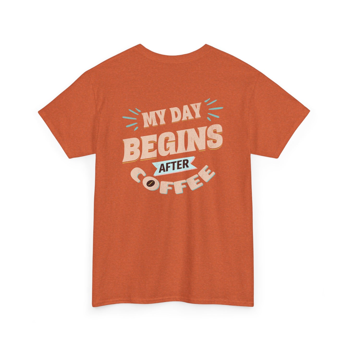 Orange t-shirt with 'My Day Begins After Coffee' text on a white background