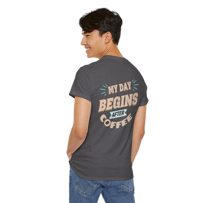My Day Begins After Coffee T‑Shirt — Funny Coffee Lover Tee