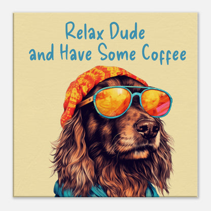 Relax Dude Canvas Wall Print by Java Good Coffee