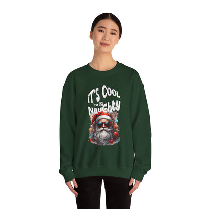 It's Cool to be Naughty Santa Vibes Unisex Crewneck Sweatshirt
