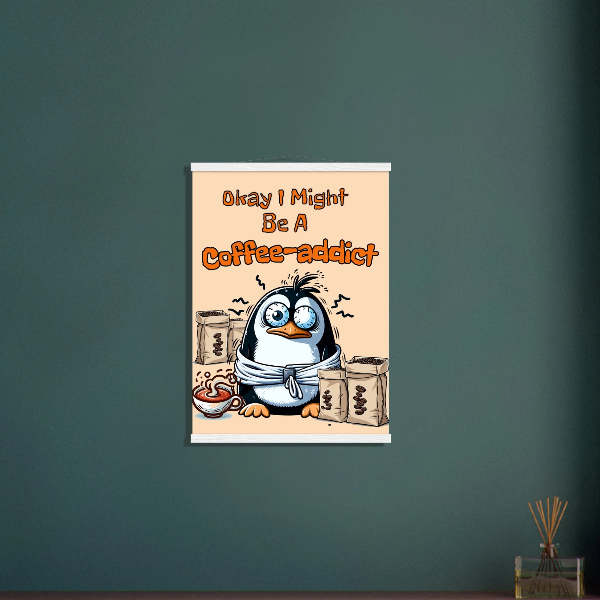 Coffee Addict Premium Matte Paper Poster with Hanger by Java Good Coffee