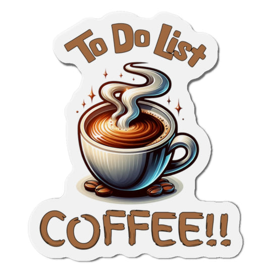 Coffee To Do List Die-Cut Magnet - Fun Kitchen Decor for Coffee Lovers by Java Good Coffee