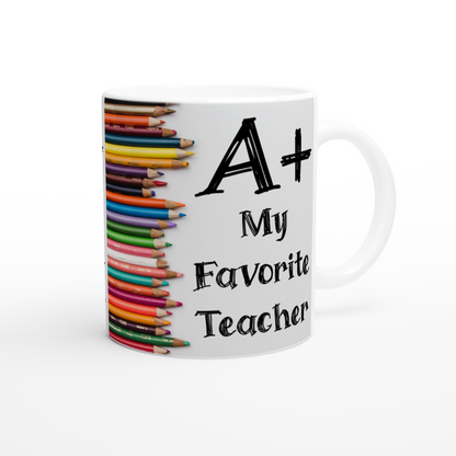 My Favorite Teacher White 11oz Ceramic Mug by Java Good Coffee