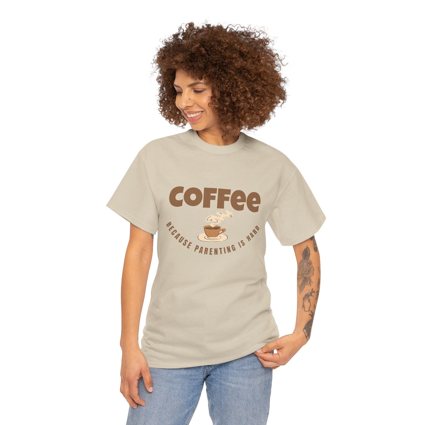 Coffee Tee — "Because Parenting Is Hard" Funny Parent Shirt