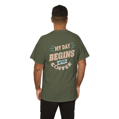My Day Begins After Coffee T‑Shirt — Funny Coffee Lover Tee