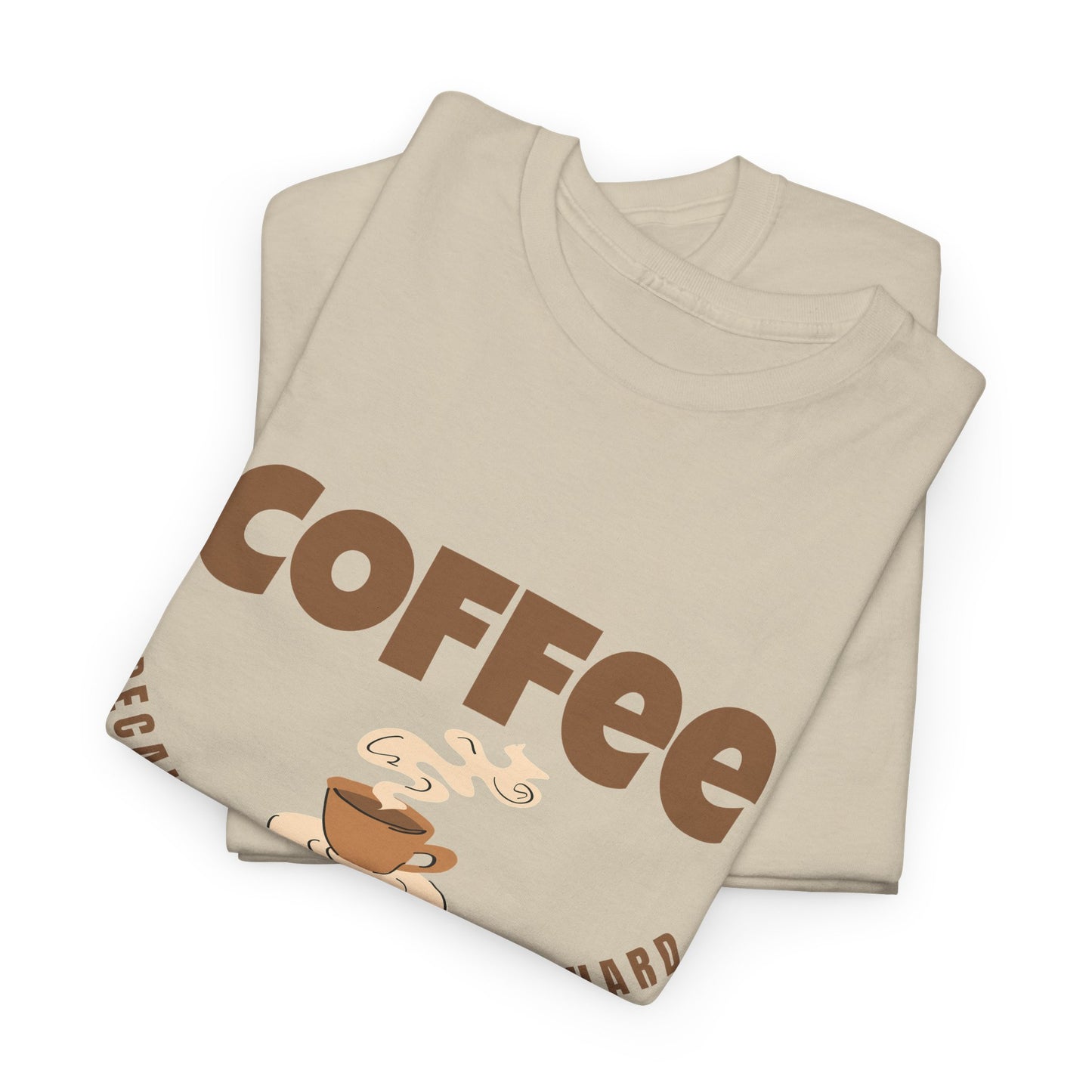 Coffee Tee — "Because Parenting Is Hard" Funny Parent Shirt