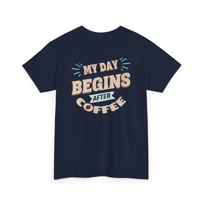 Navy blue t-shirt with 'My Day Begins After Coffee' text on a white background