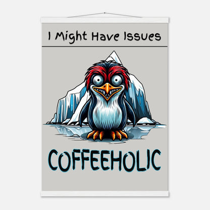Coffeeholic Penguin Premium Matte Paper Poster with Hanger at Java Good Coffee
