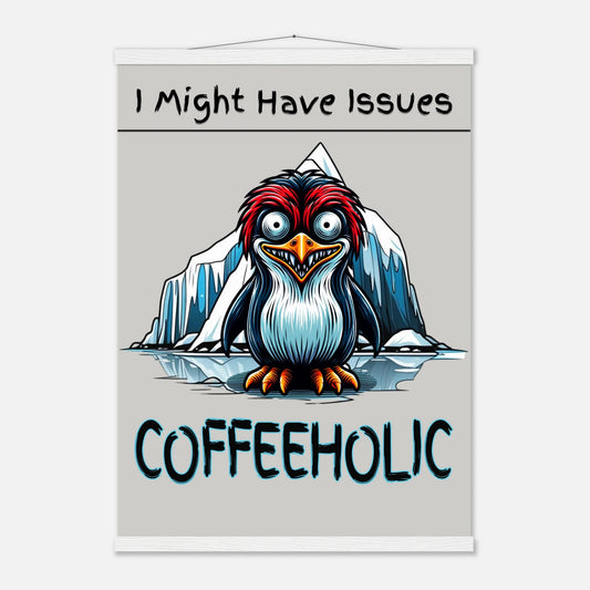Coffeeholic Penguin Premium Matte Paper Poster with Hanger at Java Good Coffee