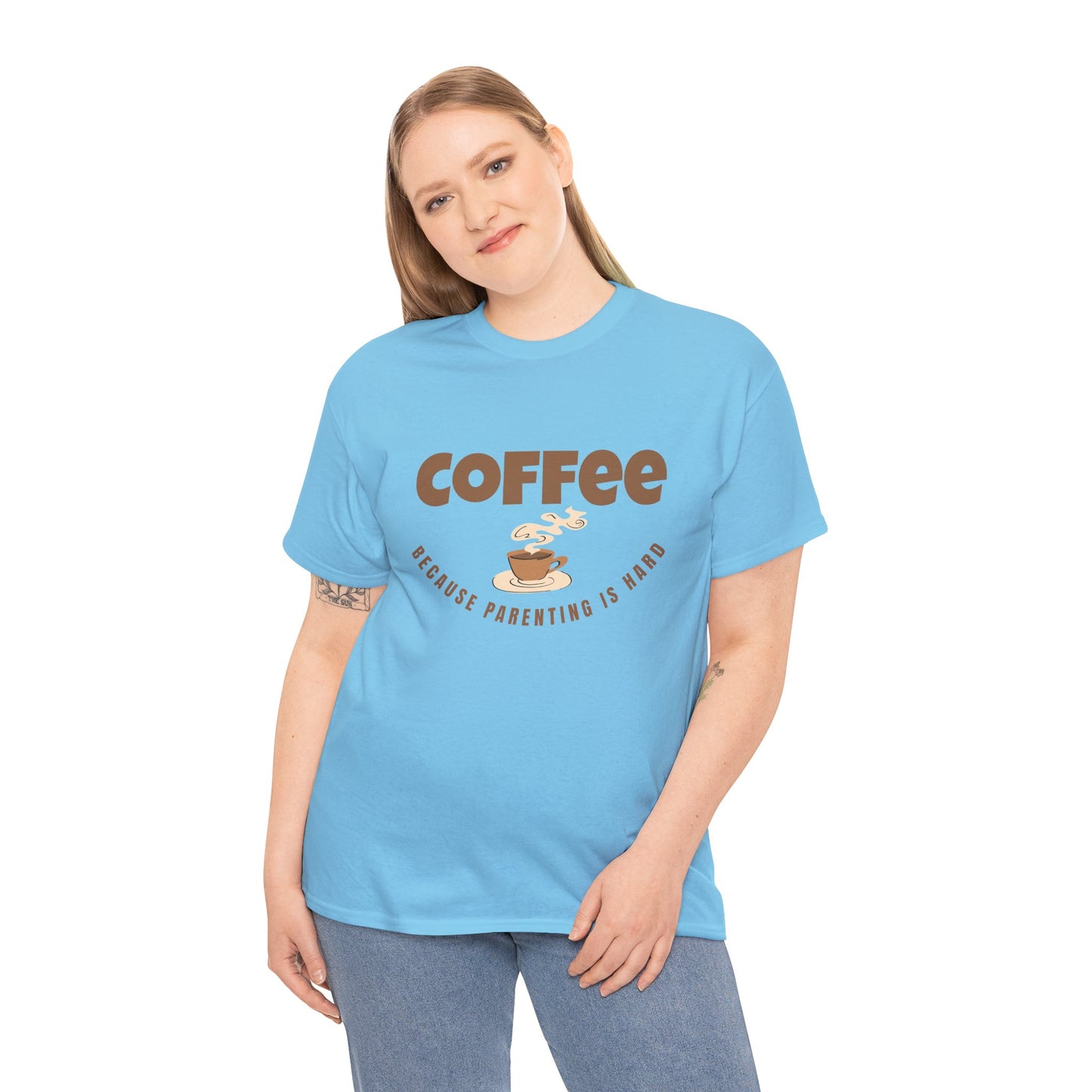 Coffee Tee — "Because Parenting Is Hard" Funny Parent Shirt