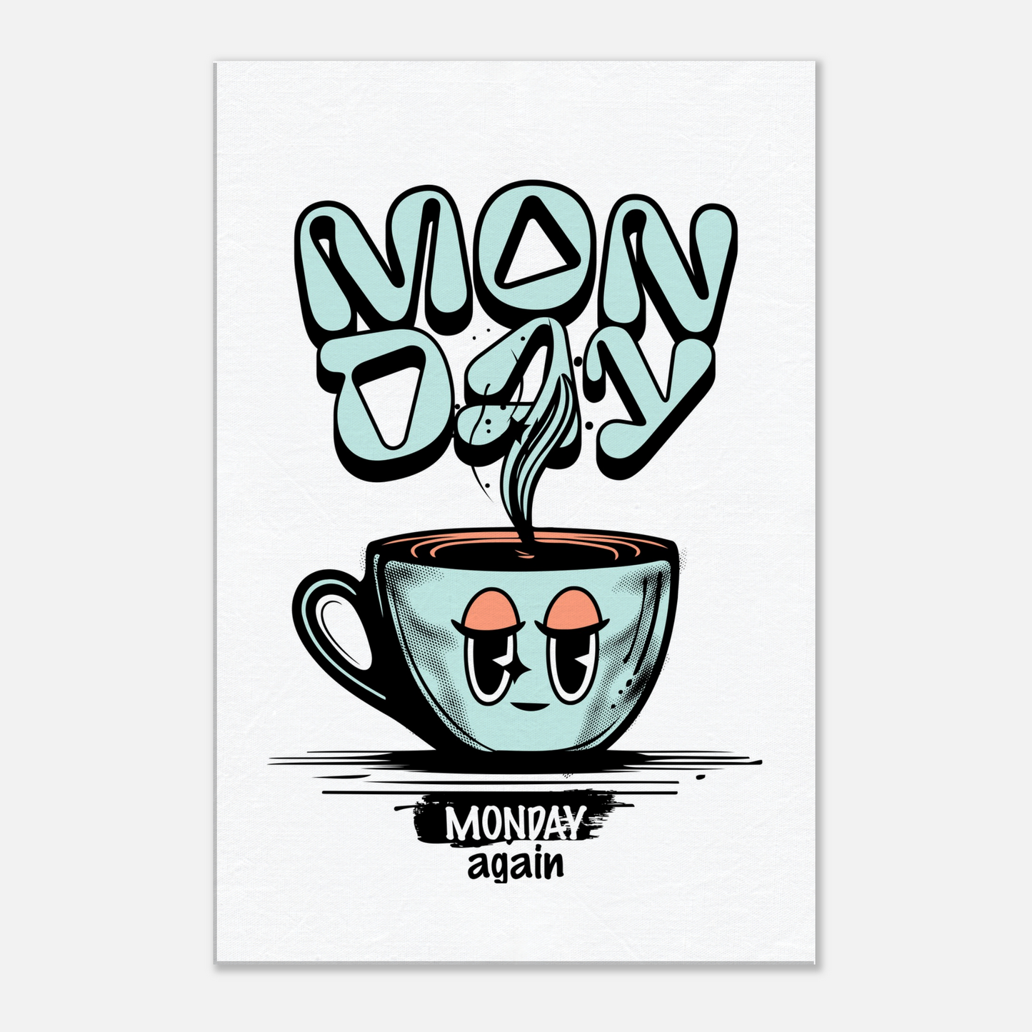 Monday Ugh Canvas Wall Print by Java Good Coffee