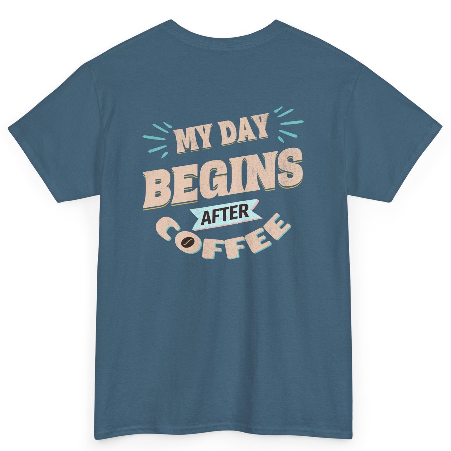Blue t-shirt with 'My Day Begins After Coffee' text on a white background