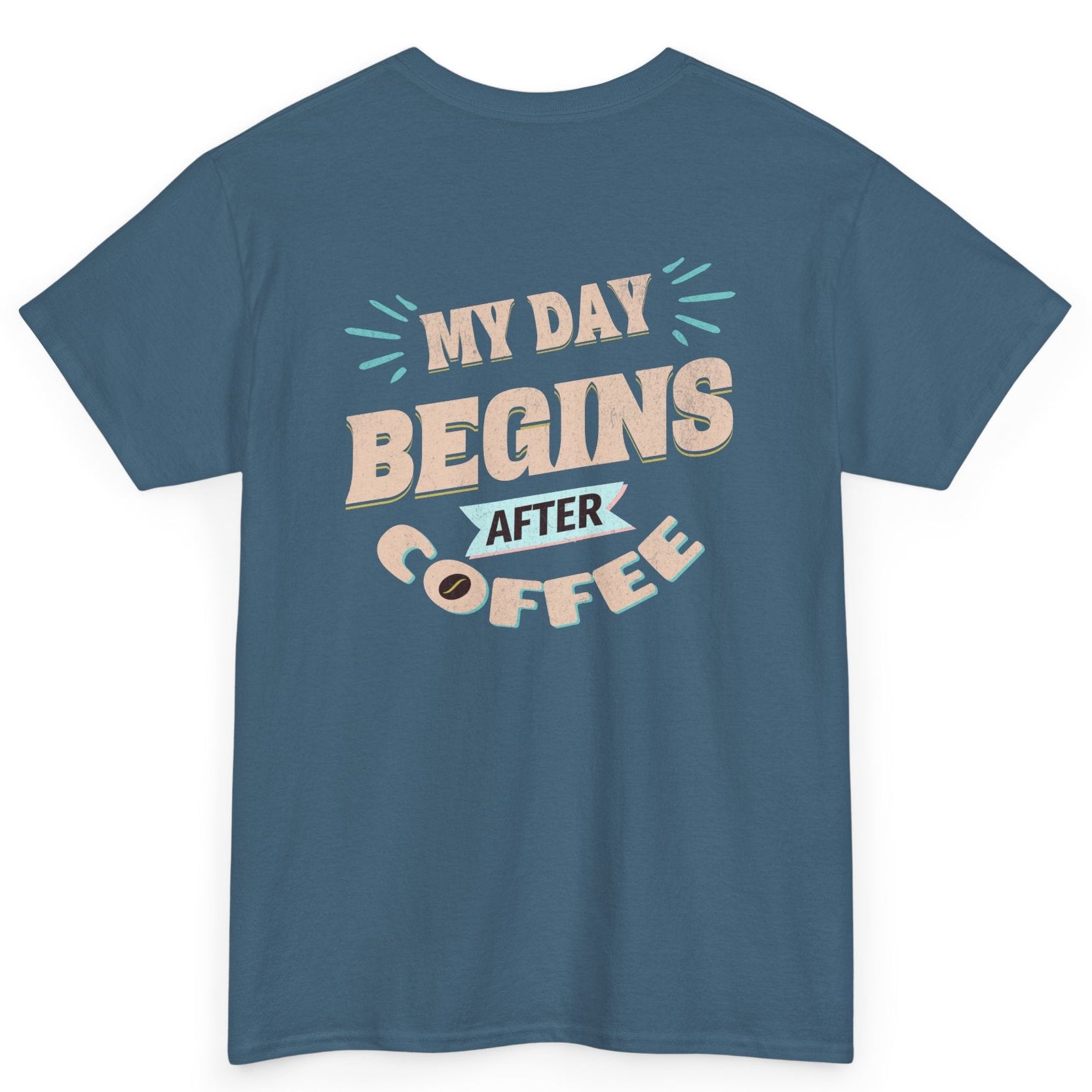 Blue t-shirt with 'My Day Begins After Coffee' text on a white background