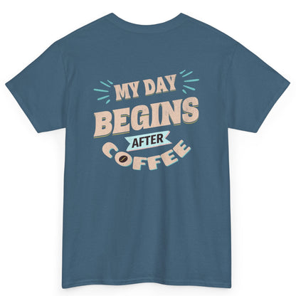 Blue t-shirt with 'My Day Begins After Coffee' text on a white background