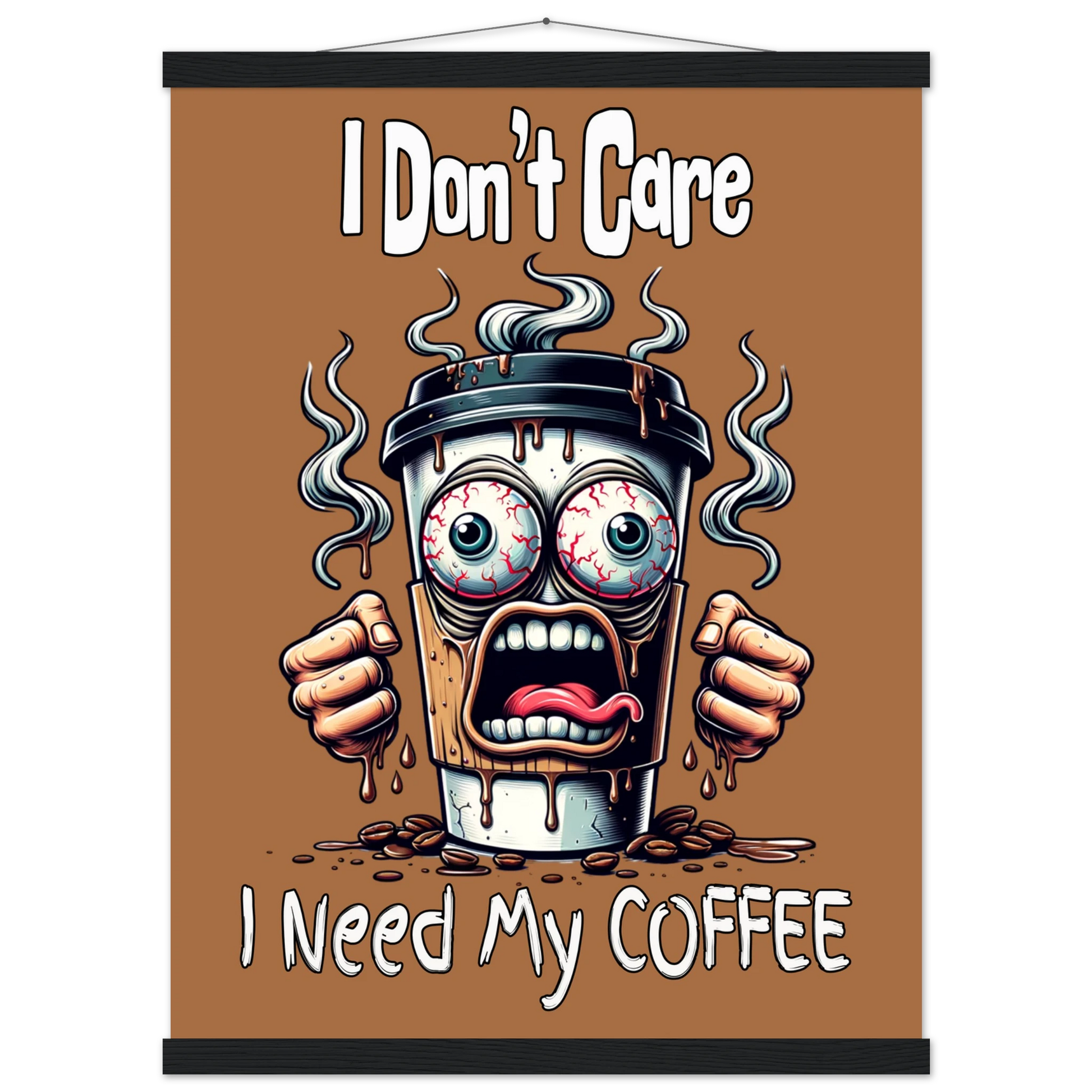 I Need My Coffee Premium Semi-Glossy Paper Poster with Hanger by Java Good Coffee