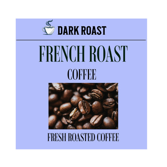 French Roast Coffee by Java Good Coffee