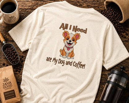 All I Need Are My Dog and Coffee Unisex Heavy Cotton Tee