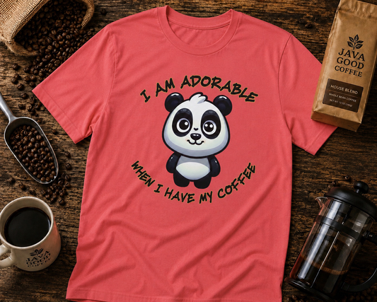 Cute Panda 'I Am Adorable When I Have My Coffee' T-Shirt