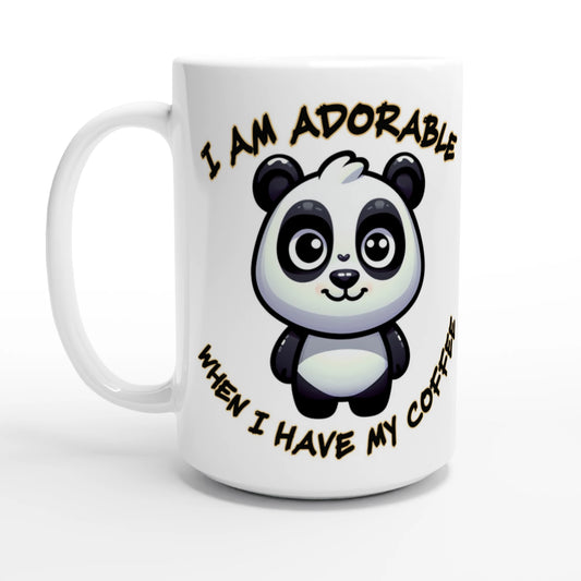  I am Adorable Panda White 15oz Ceramic Mug at Java Good Coffee