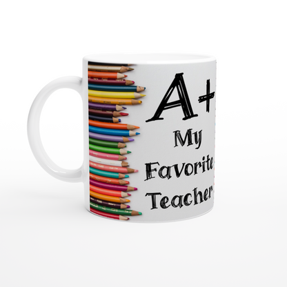 My Favorite Teacher White 11oz Ceramic Mug at Java Good Coffee