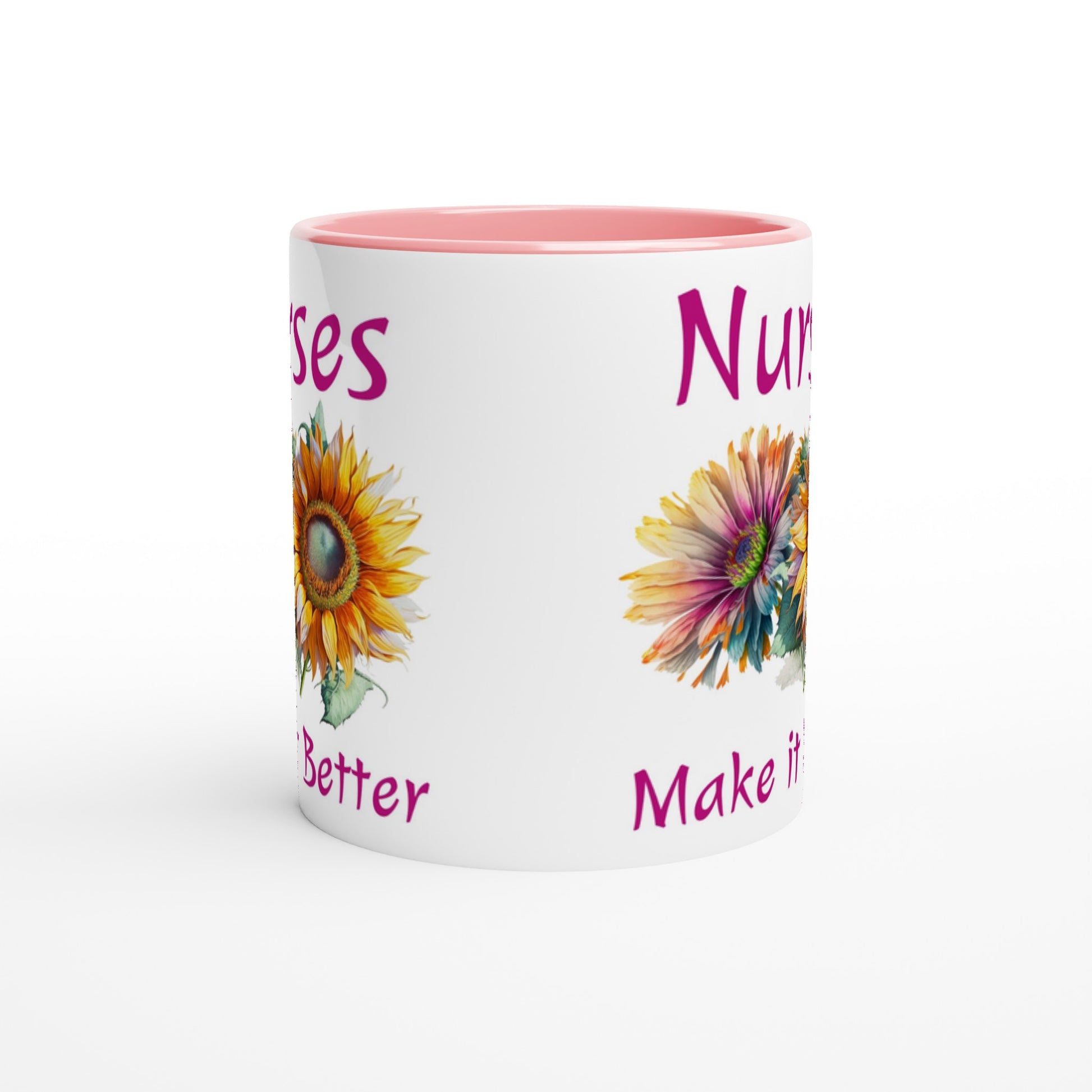 Nurses Make It Better Pink 11oz Ceramic Mug - Java Good Coffee
