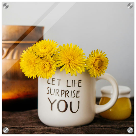 Let Life Surprise You Acrylic Wall Print by Java Good Coffee