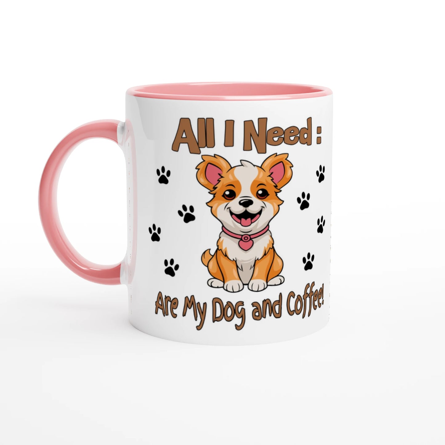 All I Need are: My Dog White 11oz Ceramic Mug with Color Inside - Java Good Love