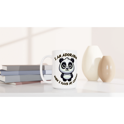   I am Adorable Panda White 15oz Ceramic Mug by Java Good Coffee